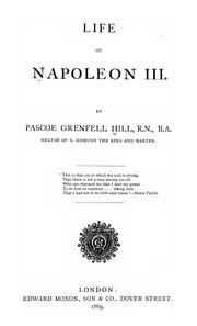 Cover of: Life of Napoleon III. by Pascoe Grenfell Hill