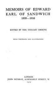 Cover of: Memoirs of Edward, earl of Sandwich, 1839-1916, ed. by Edward George Henry Montagu 8th earl of Sandwich