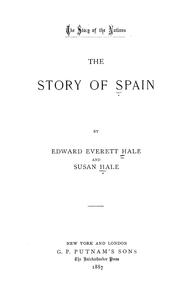 The story of Spain by Edward Everett Hale, Susan Hale, Susan Hale
