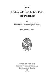 Cover of: The fall of the Dutch republic by Hendrik Willem Van Loon