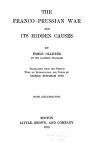 Cover of: The Franco-Prussian War and its hidden causes by Ollivier, Emile