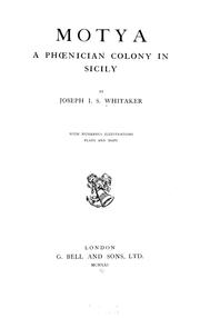 Cover of: Motya, a Phoenician colony in Sicily by Joseph I. S. Whitaker