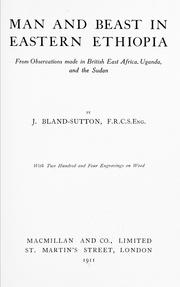 Cover of: Man and beast in eastern Ethiopia: From observations made in British East Africa, Uganda, and the Sudan