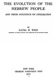 Cover of: The evolution of the Hebrew people and their influence on civilization by Laura Hulda Wild