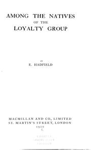 Among the natives of the Loyalty group by E. Hadfield