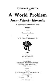 Cover of: A world problem: Jews-Poland-humanity; a psychological and historical study. / Translated from Polish by A. J. Zielinski and W. K.