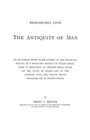 Cover of: Researches upon the antiquity of man in the Delaware valley and the eastern United States by Henry Chapman Mercer