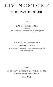 Livingstone, the pathfinder by Basil Joseph Mathews, Basil Mathews