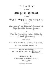 Cover of: Diary of the siege of Detroit in the war with Pontiac: also a narrative of the principal events of the siege
