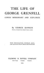 Cover of: The life of George Grenfell: Congo missionary and explorer.