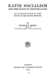 Cover of: Kafir socialism and the dawn of individualism by Dudley Kidd, Dudley Kidd