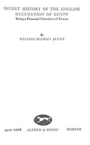 Cover of: Secret history of the English occupation of Egypt by Wilfrid Scawen Blunt