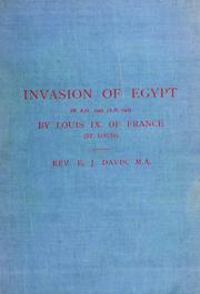 The invasion of Egypt in A.D. 1249 (A.H. 647) by Louis IX. of France (St. Louis) by Edwin John Davis