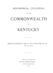 Cover of: Biographical cyclopedia of the commonwealth of Kentucky. | 