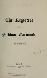 Cover of: The registers of Sibdon Carwood, Shropshire. 1583-1812. | Sibdon Carwood, Eng. (Parish)