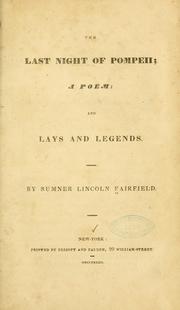 Cover of: The last night of Pompeii: a poem: and Lays and legends.