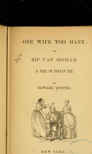 Cover of: One wife too many: or, Rip Van Bigham, A tale of Tappan Zee.