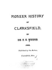 Cover of: Pioneer history of Clarksfield by Frank Edgar Weeks