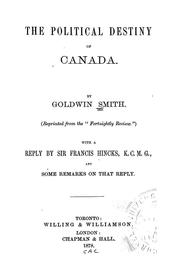 Cover of: The political destiny of Canada. by Goldwin Smith