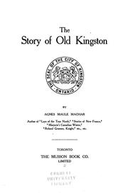 Cover of: The story of Old Kingston by Agnes Maule Machar