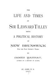 Cover of: The life and times of Sir Leonard Tilley by Hannay, James