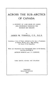 Cover of: Across the sub-Arctics of Canada: a journey of 3,200 miles by canoe and snow shoe through the Hudson Bay region