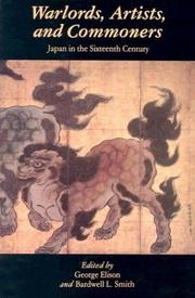 Cover of: Warlords Artists and Commoners: Japan in the Sixteenth Century