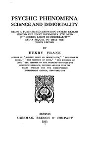 Cover of: Psychic phenomena, science and immortality by Frank, Henry, Frank, Henry