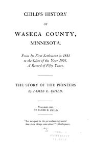 Child's History of Waseca County, Minnesota by James Erwin Child