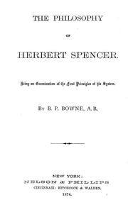 Cover of: The philosophy of Herbert Spencer. by Bowne, Borden Parker, Bowne, Borden Parker