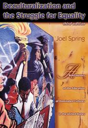 Cover of: Deculturalization and the struggle for equality by Joel H. Spring, Joel H. Spring