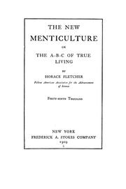 Cover of: The new menticulture: or, The A-B-C of true living