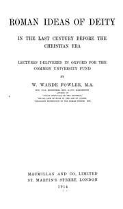 Cover of: Roman ideas of deity in the last century before the Christian era by W. Warde Fowler