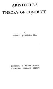 Cover of: Aristotle's theory of conduct by Thomas Marshall, Thomas Marshall