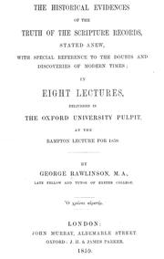 Cover of: The historical evidences of the truth of the Scripture records by George Rawlinson
