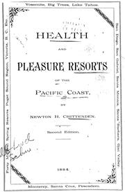 Cover of: Health seekers', tourists' and sportsmen's guide to the sea-side, lake-side, foothill, mountain and mineral spring health and pleasure resorts of the Pacifc coast