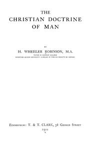 Cover of: The Christian doctrine of man by H. Wheeler Robinson