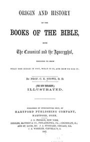 Cover of: Origin and history of the books of the Bible by C. E. Stowe