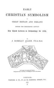 Cover of: Early Christian symbolism in Great Britain and Ireland before the thirteenth century: the Rhind lectures in archaeology for 1885