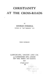 Cover of: Christianity at the cross-roads by George Tyrrell