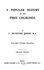 A popular history of the free churches by Horne, C. Silvester