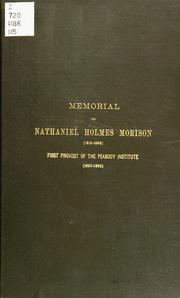 Cover of: Memorial of Nathaniel Holmes Morison (1815-1890): first provost of the Peabody Institute (1867-1890).