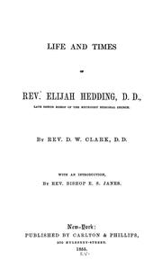 Cover of: Life and times of Rev. Elijah Hedding ...