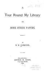 Cover of: A tour round my library: and some other papers