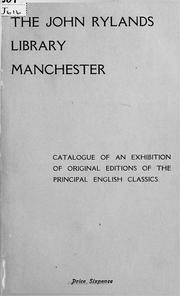 Cover of: Catalogue of an exhibition of original editions of the principal English classics: shown in the main library from March to October, MCMX.