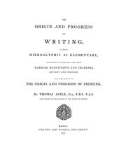 Cover of: The origin and progress of writing | Thomas Astle