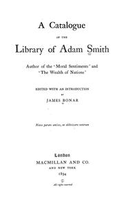 Cover of: A catalogue of the library of Adam Smith: author of the 'Moral sentiments' and 'The wealth of nations'