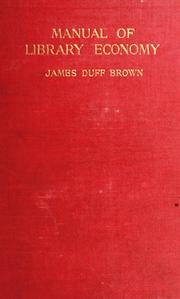 Cover of: Manual of library economy by James Duff Brown