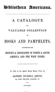 Cover of: Bibliotheca Americana: a catalogue of a valuable collection of books and pamphlets, illustrating ...