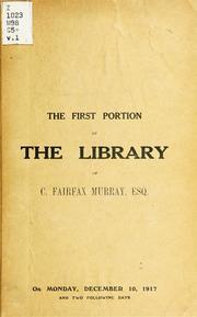 Cover of: Catalogue of the ... library of C. Fairfax Murray, esq.: ... sold by auction by Messrs. Christie, Manson & Woods ...